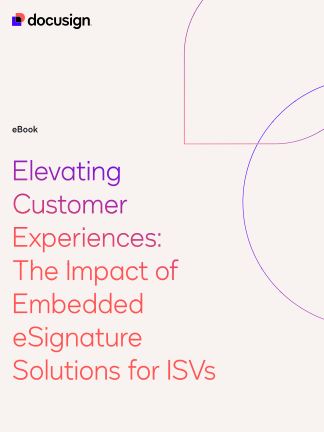 Unlock the Power of Embedded eSignature Solutions for ISVs in Financial Services